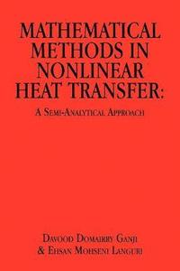 bokomslag Mathematical Methods in Nonlinear Heat Transfer