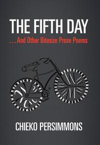 bokomslag The Fifth Day . . . and Other Bitesize Prose Poems