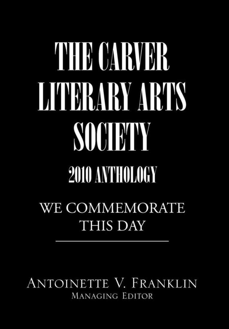 Carver Literary Arts Society 2010 Anthology