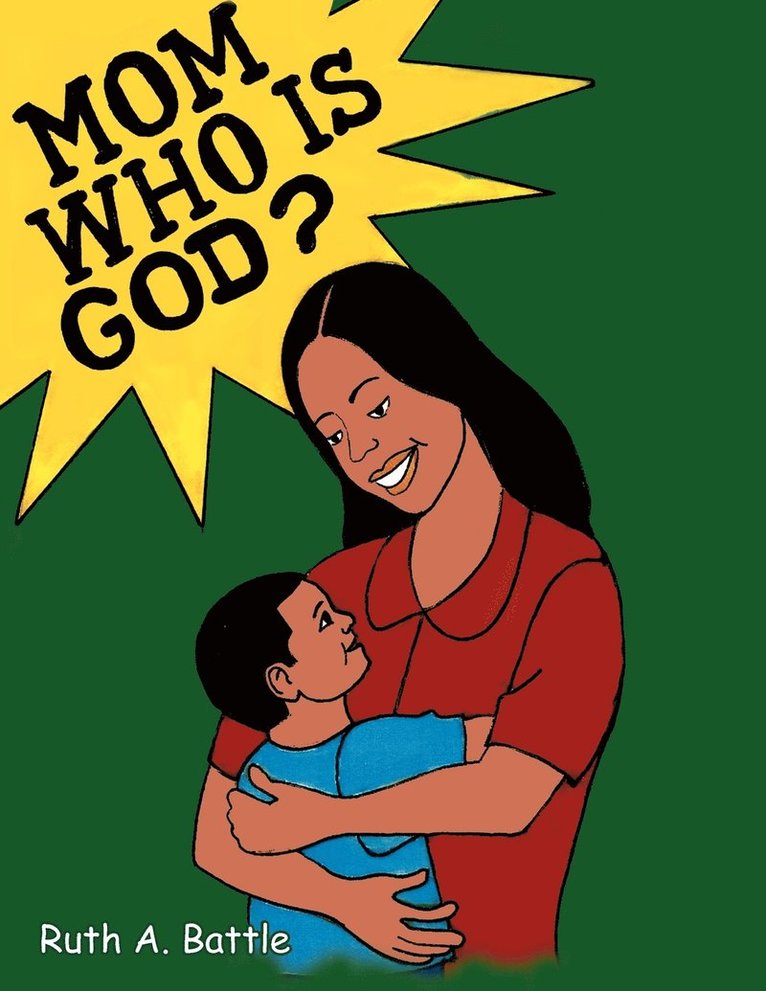 Mom, Who Is God? 1