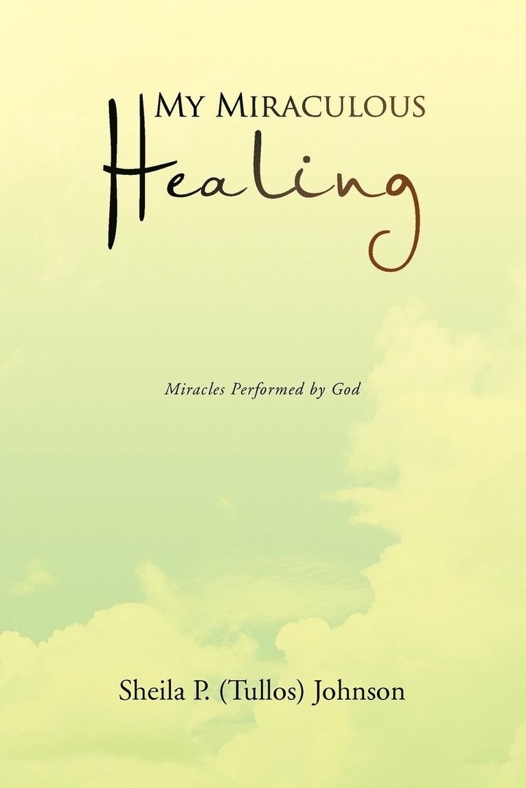 My Miraculous Healing 1