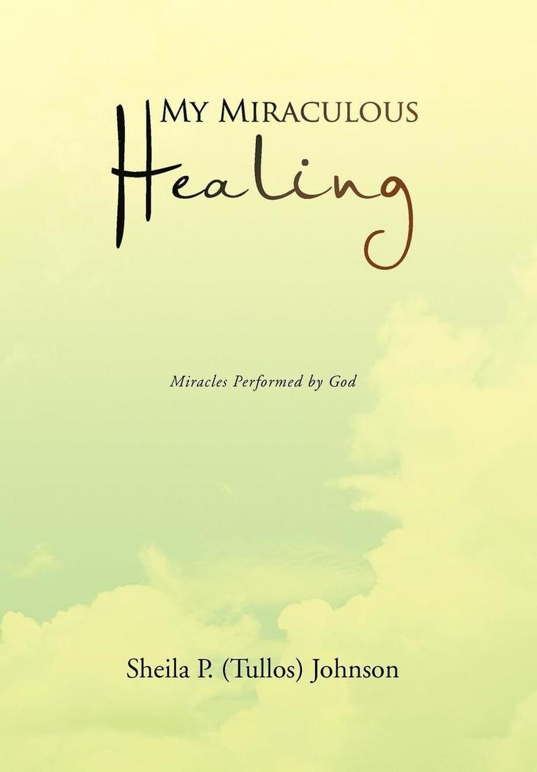 My Miraculous Healing 1