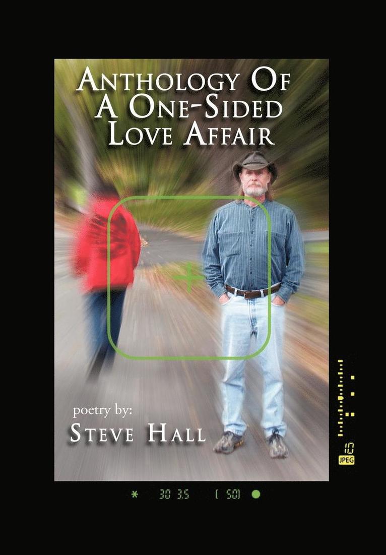 Steve Hall - Anthology of a One-Sided Love Affair, Inbunden