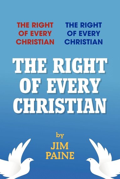 bokomslag The Right of Every Christian