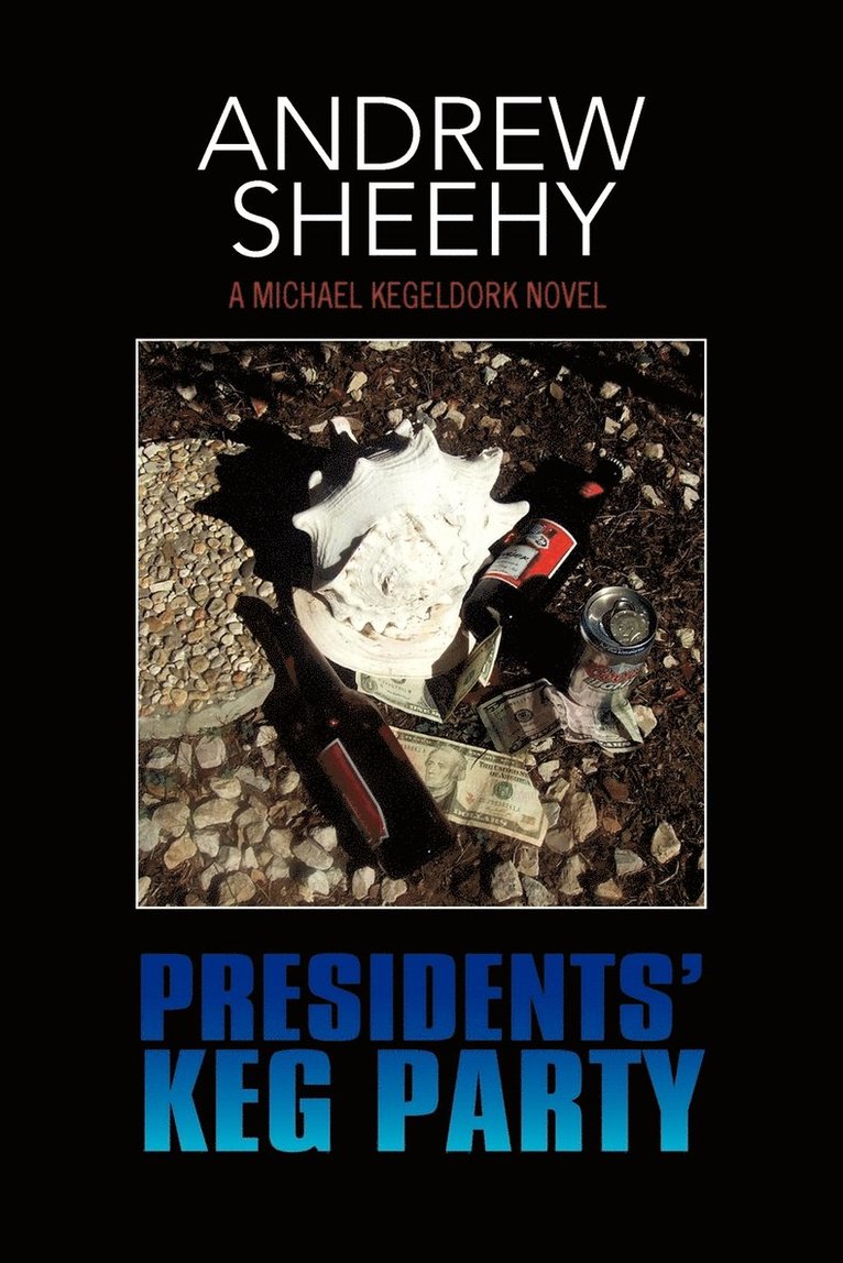 Andrew Sheehy - Presidents' Keg Party, Häftad