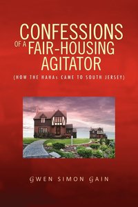 bokomslag Confessions of a Fair-Housing Agitator