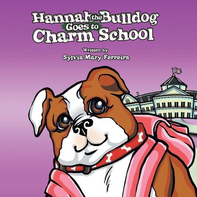 bokomslag Hannah the Bulldog Goes to Charm School