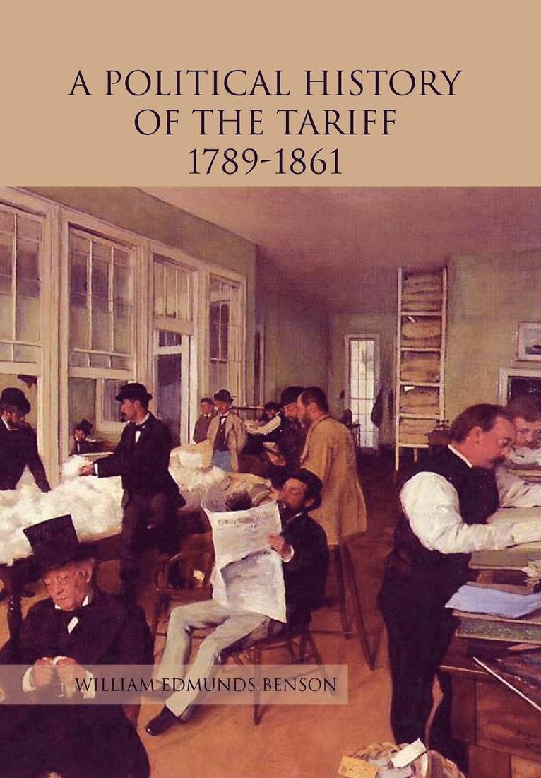 A Political History of the Tariff 1789-1861 1