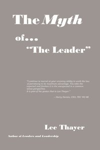 bokomslag The Myth of ''the Leader''