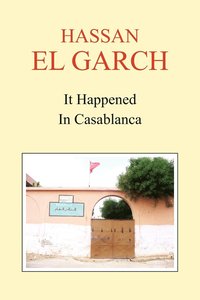 bokomslag It Happened in Casablanca