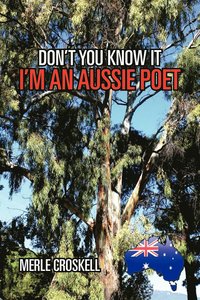 bokomslag Don't You Know It I'm an Aussie Poet