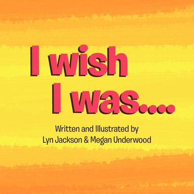 bokomslag I wish I was..