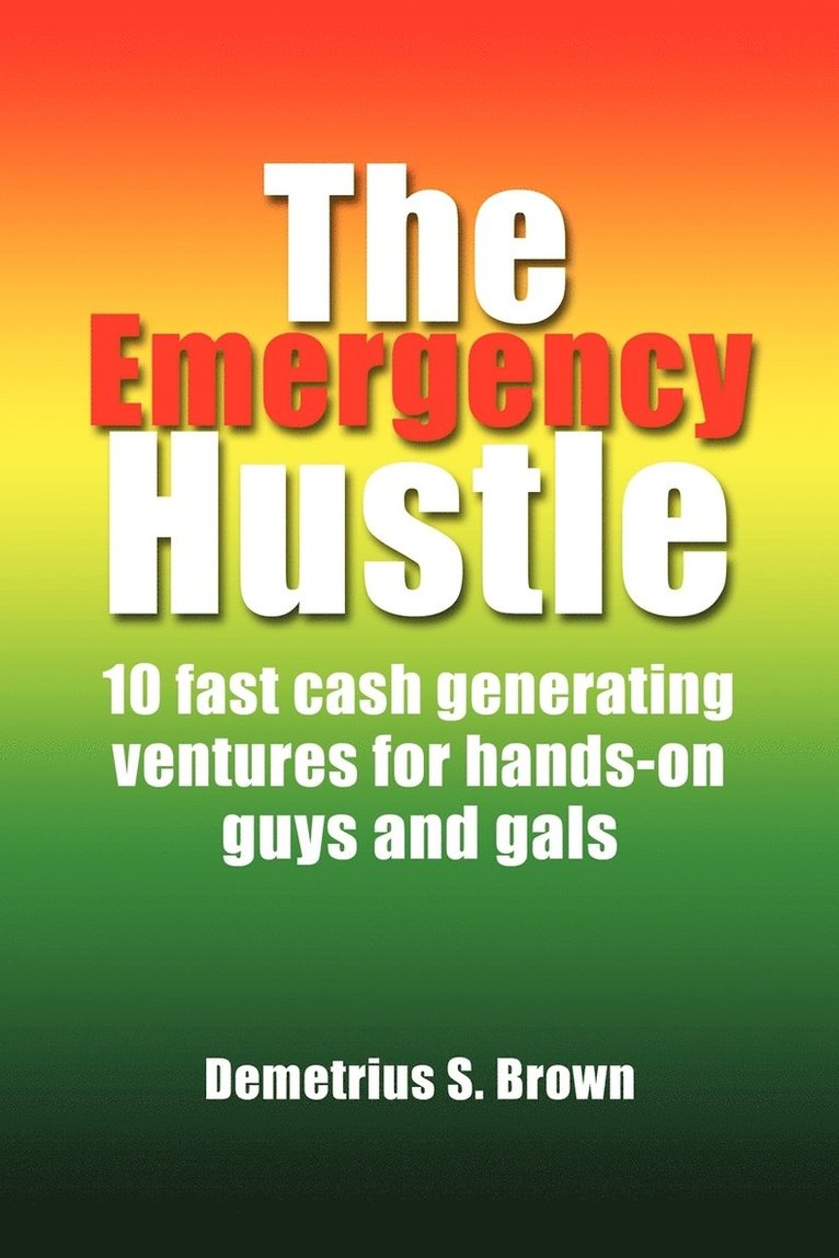 The Emergency Hustle 1