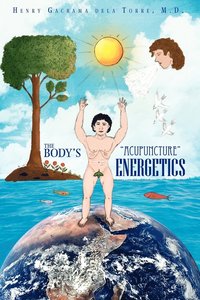 bokomslag The Body's ''Acupuncture'' Energetics