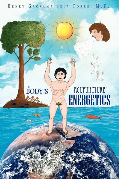 bokomslag Body's ''Acupuncture'' Energetics