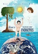 bokomslag Body's ''Acupuncture'' Energetics