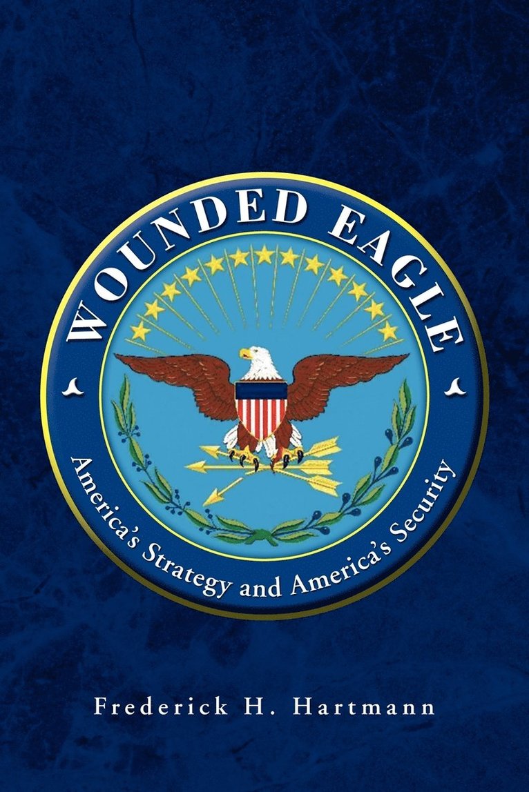 Frederick H Hartmann, Frederick H. Hartmann - Wounded Eagle, Häftad