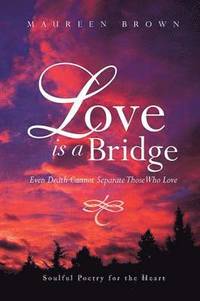 bokomslag Love Is a Bridge