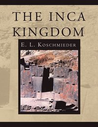 bokomslag The Inca Kingdom