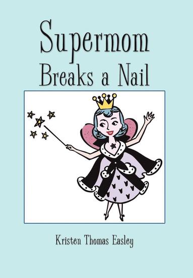 bokomslag Supermom Breaks a Nail