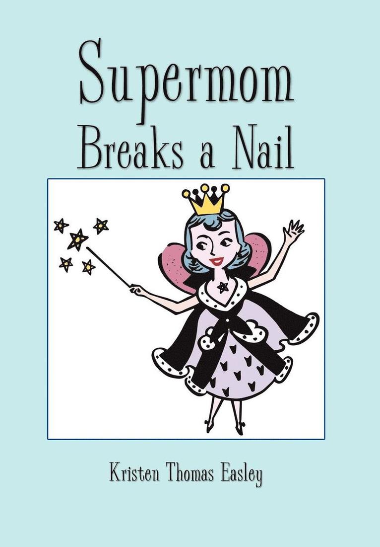 Supermom Breaks a Nail 1
