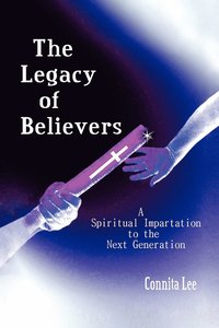 bokomslag The Legacy of Believers