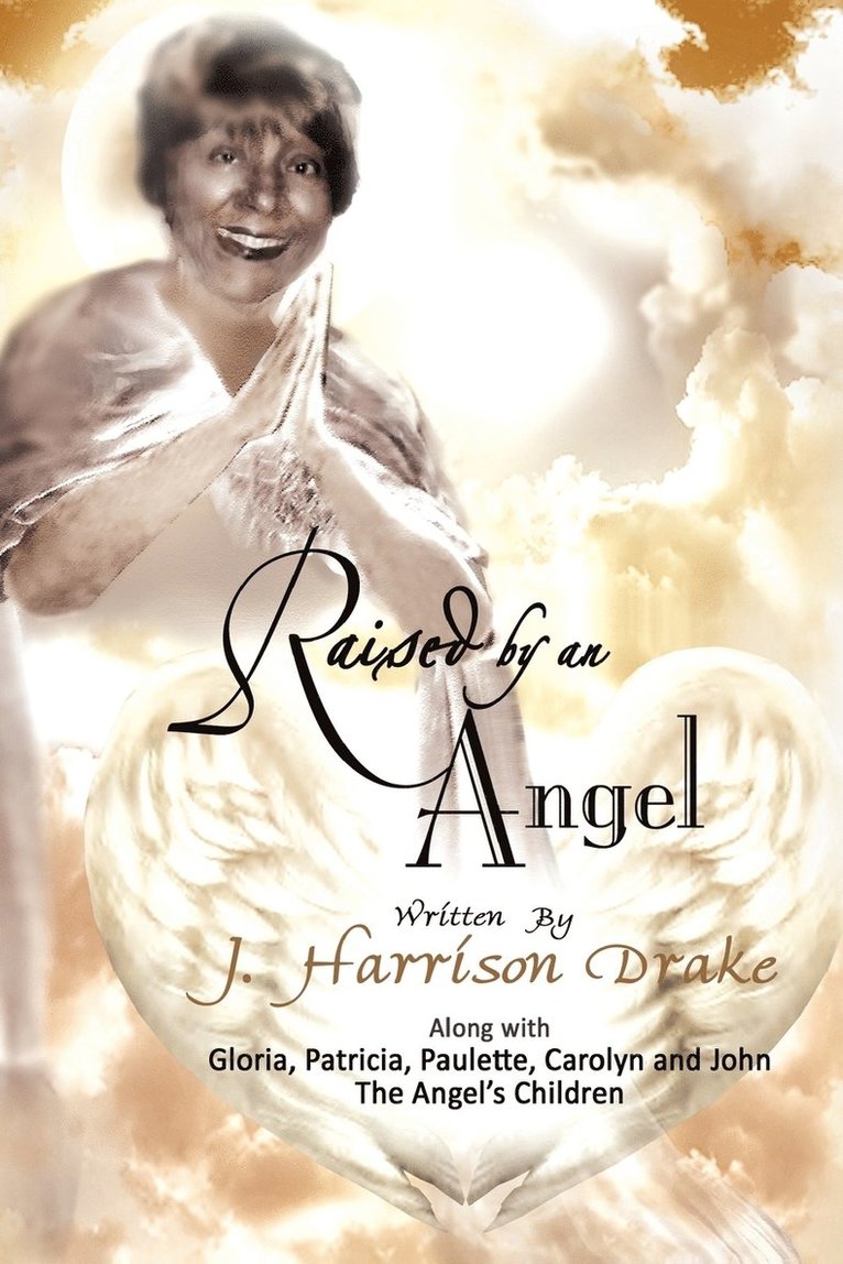 Raised by an Angel 1