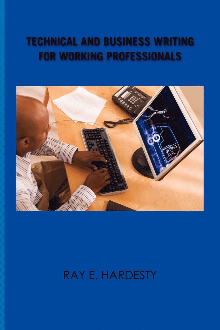 Technical and Business Writing for Working Professionals 1