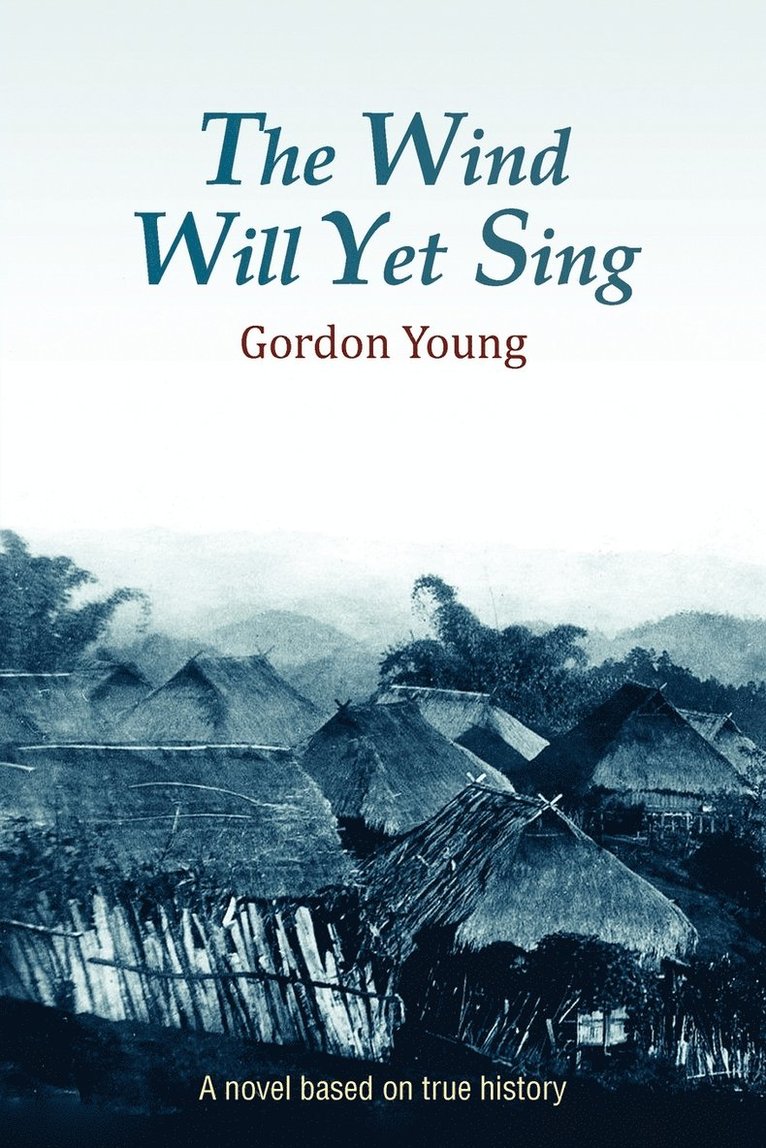 Gordon Young - Wind Will Yet Sing, Häftad
