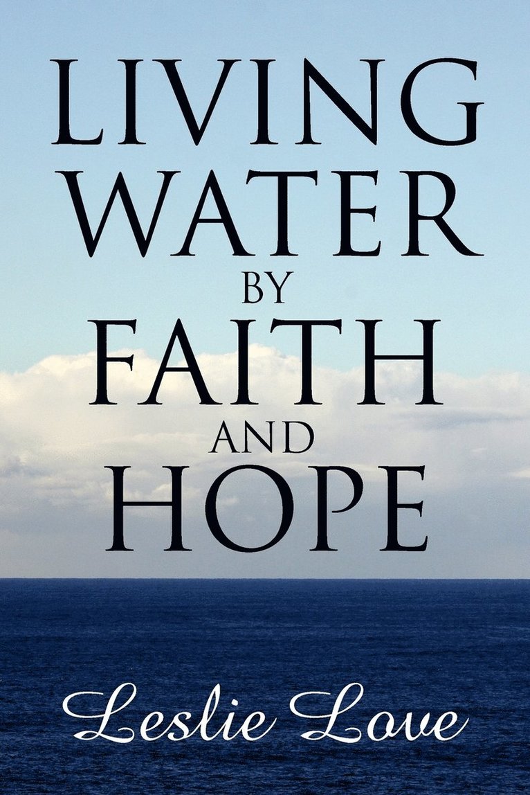 Living Water by Faith and Hope 1