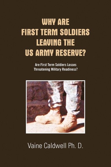 bokomslag Why Are First Term Soldiers Leaving the US Army Reserve?