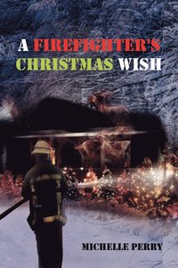 bokomslag A Firefighter's Christmas Wish