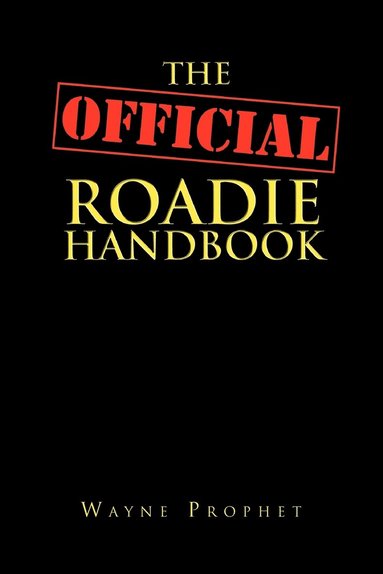 bokomslag The Official Roadie Handbook