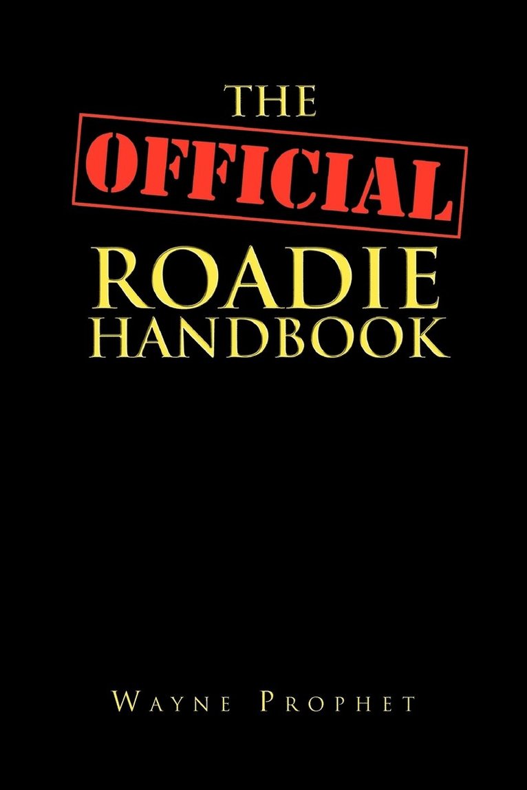 The Official Roadie Handbook 1