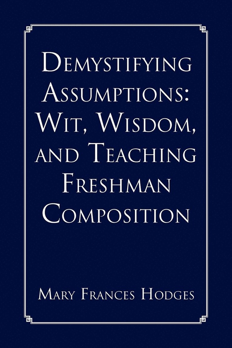 Demystifying Assumptions 1