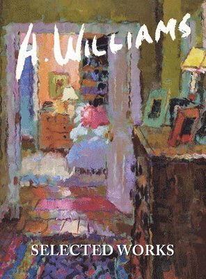 A Williams - Williams SELECTED WORKS, Inbunden