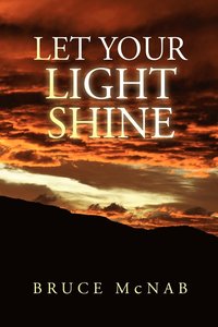 bokomslag Let Your Light Shine