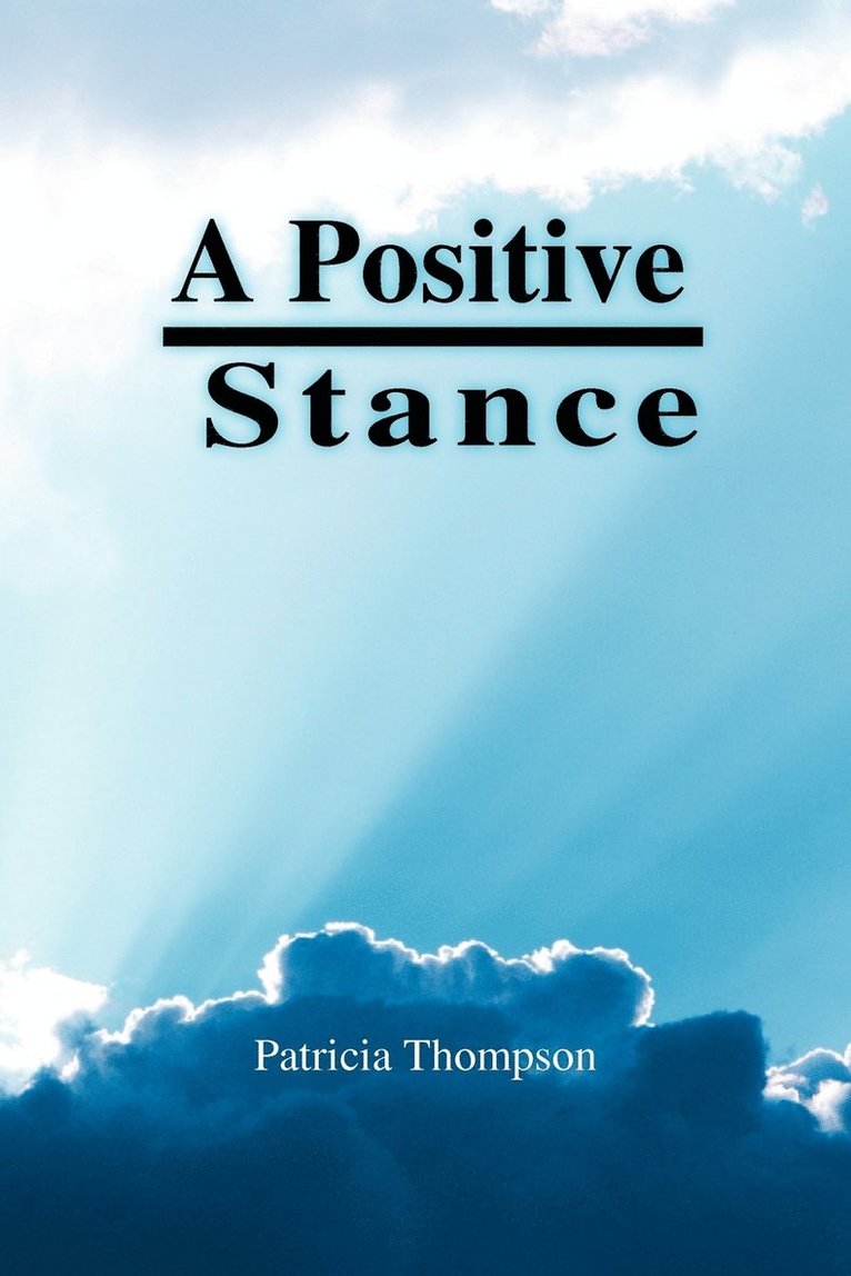 A Positive Stance 1