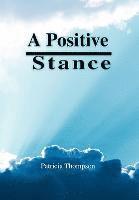 A Positive Stance 1