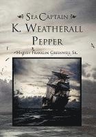 bokomslag Sea Captain K. Weatherall Pepper