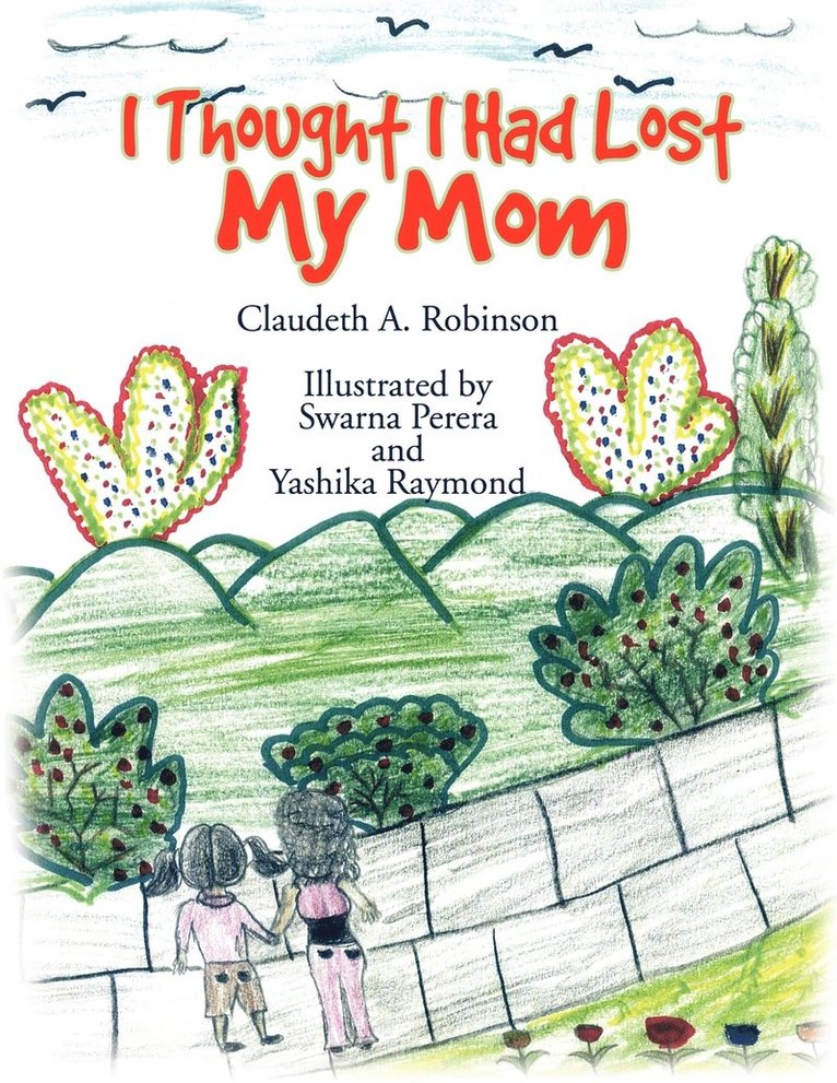 Claudeth Angella Robinson - I Thought I Had Lost My Mom, Häftad