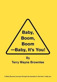 bokomslag Baby, Boom, Boom-Baby, It's You!