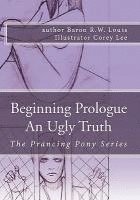 bokomslag Beginning Prologue an Ugly Truth