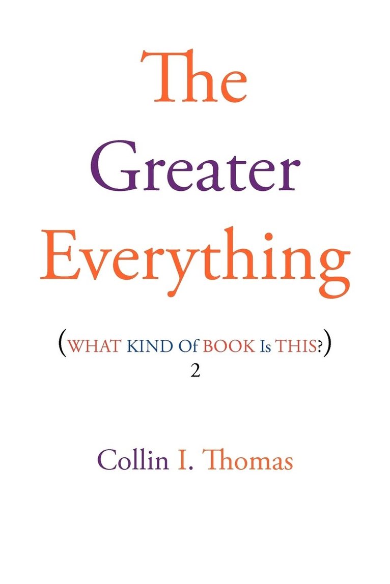 Collin I Thomas, Collin I. Thomas - Greater Everything, Häftad