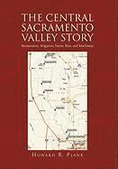 bokomslag The Central Sacramento Valley Story