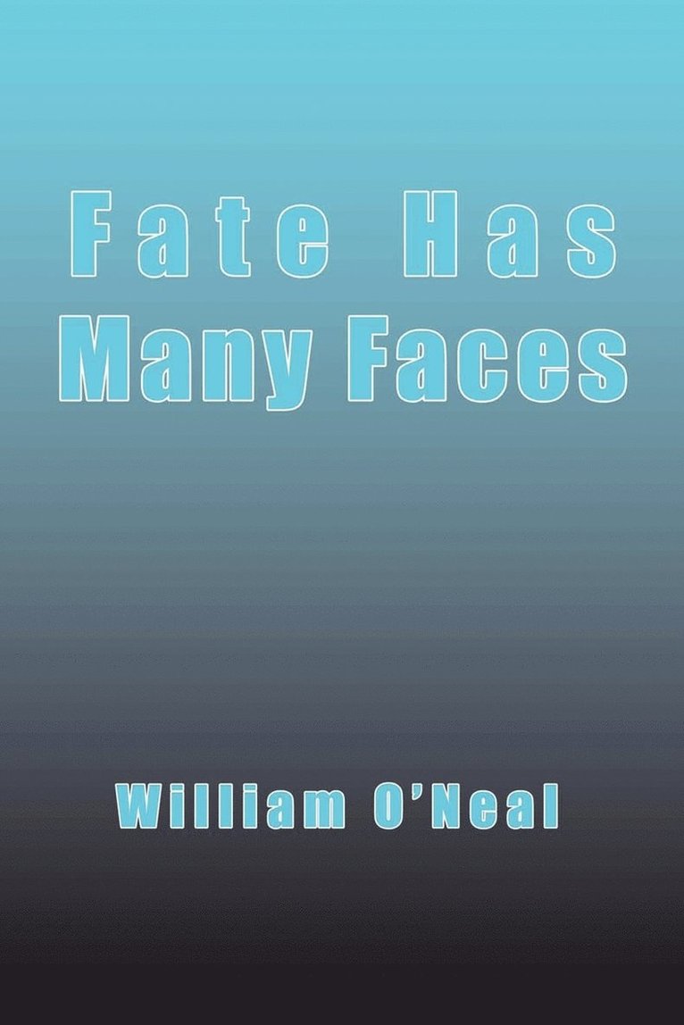 Fate Has Many Faces 1