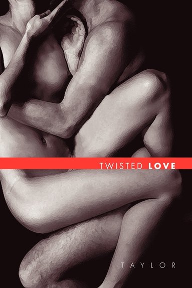 Taylor - Twisted love, Häftad