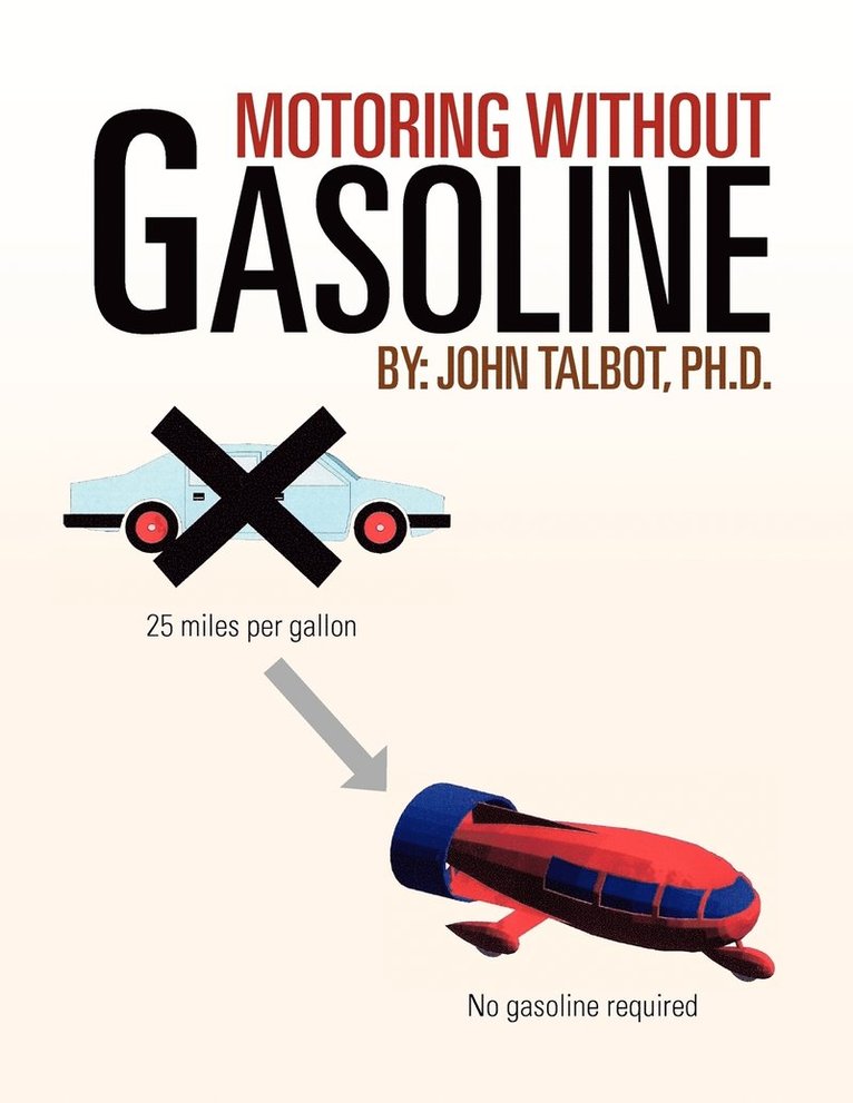 John Talbot - Motoring without Gasoline, Häftad