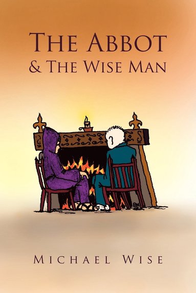 Michael Wise - Abbot & the Wise Man, Häftad