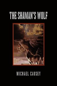 bokomslag The Shaman's Wolf